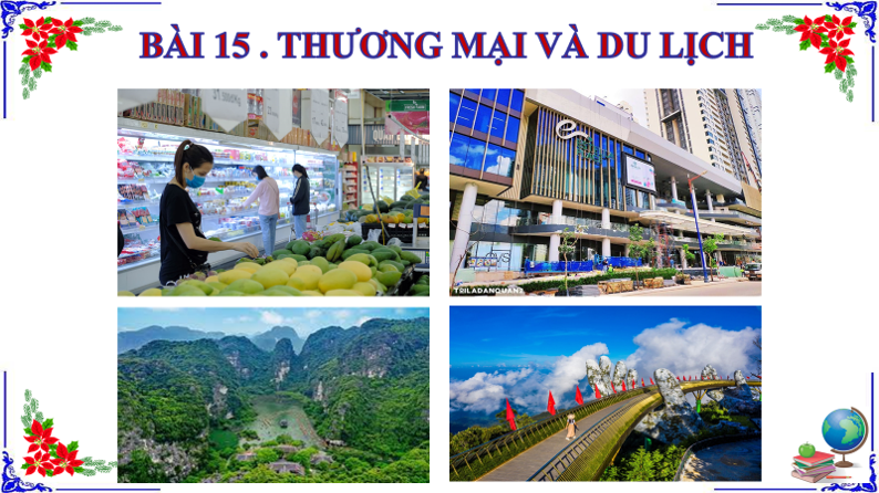 BÀI 15. THƯƠNG MẠI VÀ DỊCH VỤ